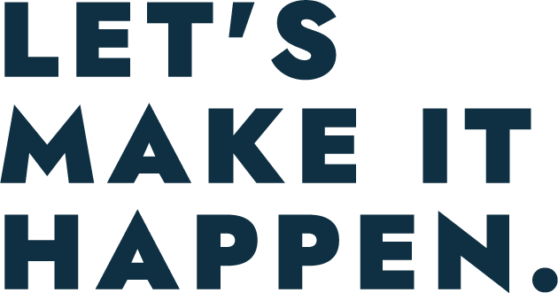 Let's  Make It Happen.